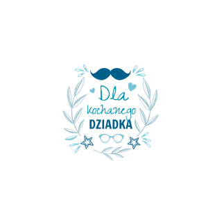 Kubki personalizowane - Dla kochanego dziadka